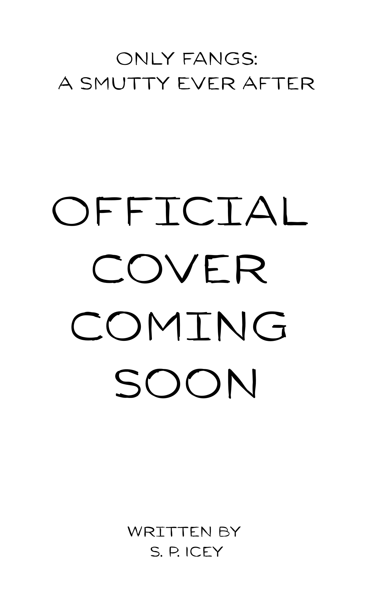 Only Fangs: A Smutty Ever After (Pre-Order)