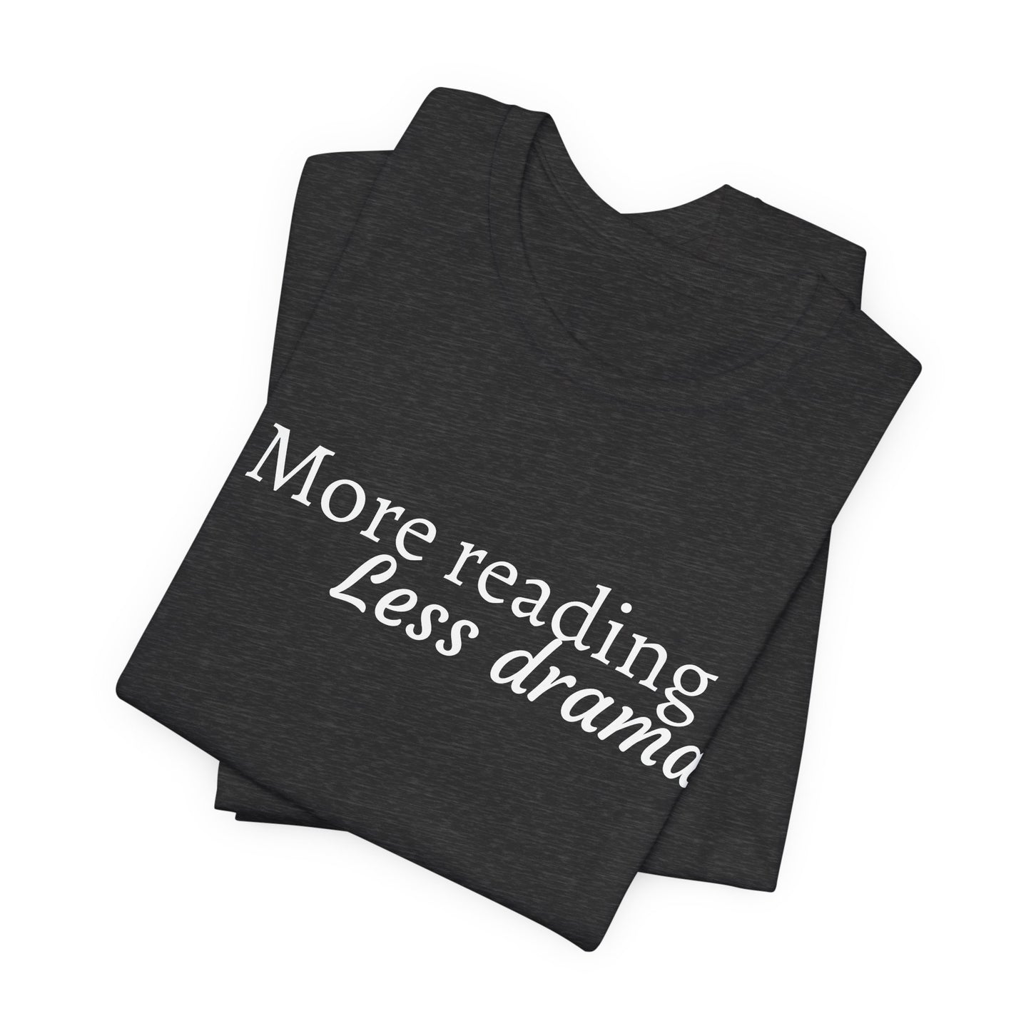 “More reading, Less drama” Graphic T‑Shirt