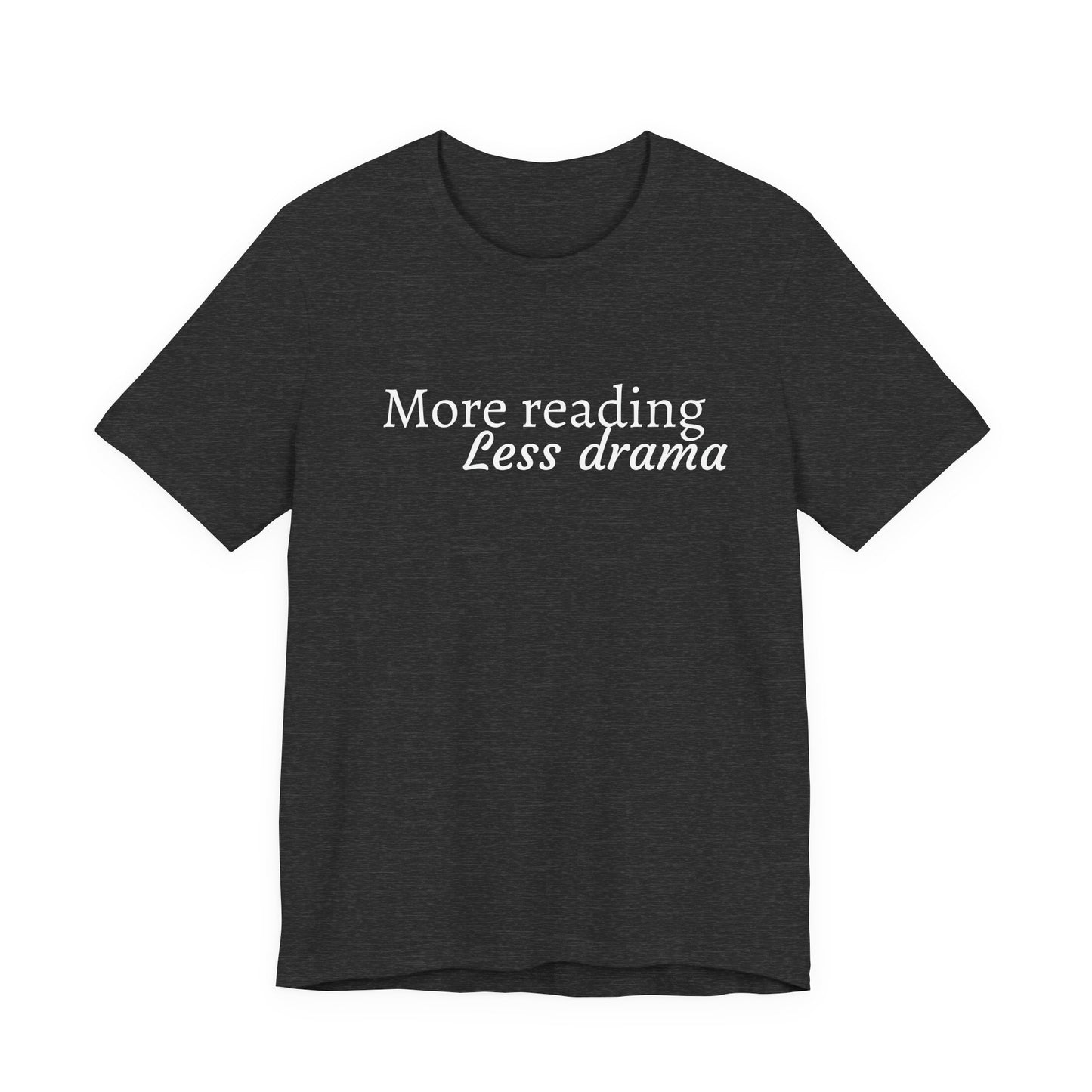 “More reading, Less drama” Graphic T‑Shirt