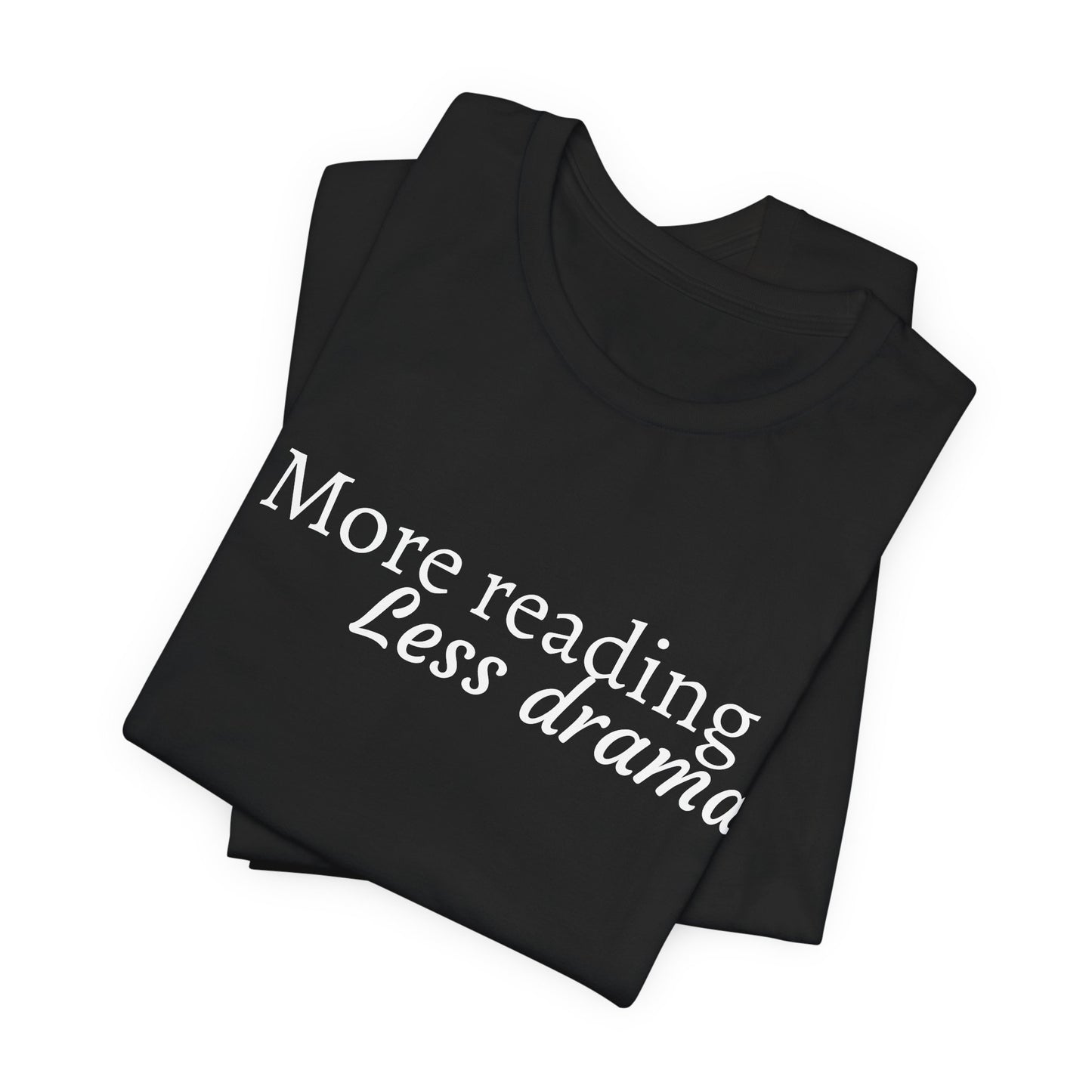 “More reading, Less drama” Graphic T‑Shirt