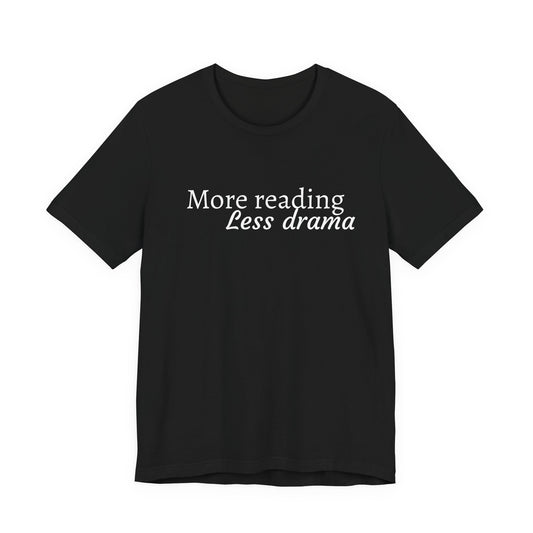 “More reading, Less drama” Graphic T‑Shirt