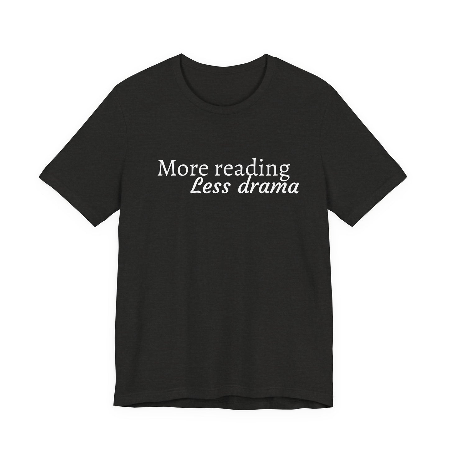 “More reading, Less drama” Graphic T‑Shirt