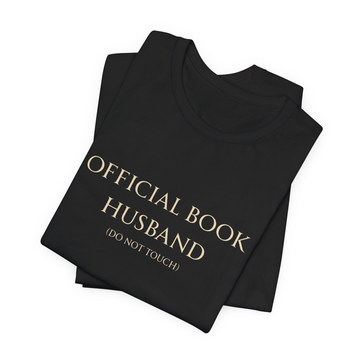 Official Book Husband: Do Not Touch T-Shirt