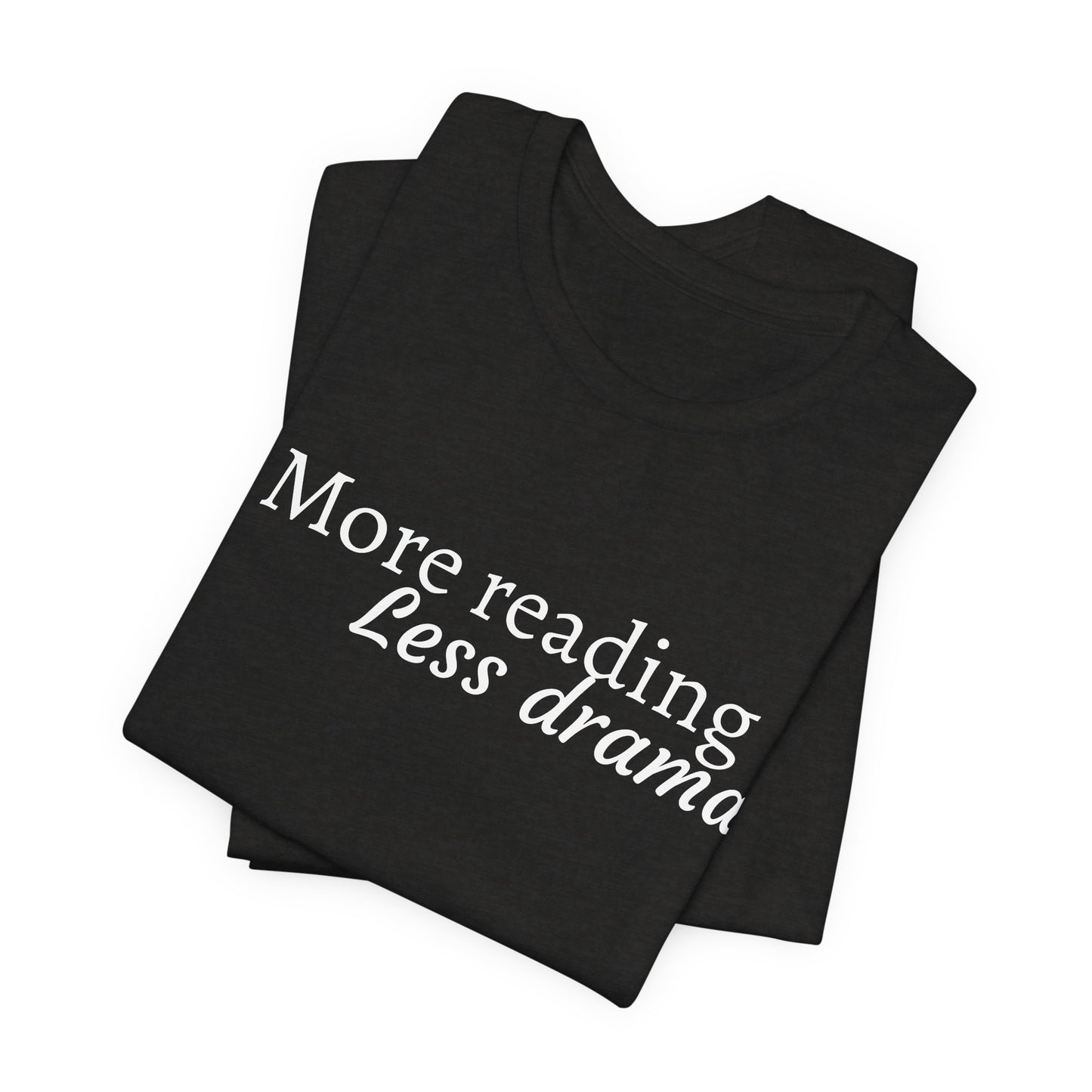 “More reading, Less drama” Graphic T‑Shirt