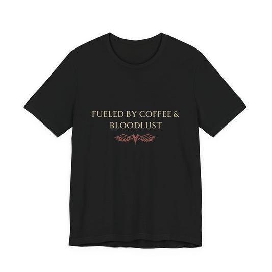 Fuel by Coffee & Bloodlust Unisex T-Shirt